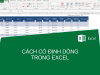 cach-co-dinh-dong-trong-excel-1