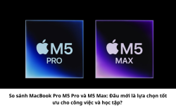 so-sanh-macbook-pro-m5-pro-va-m5-max-1