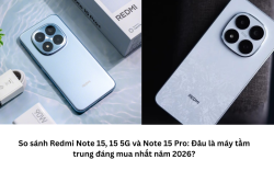so-sanh-redmi-note-15-15-5g-va-note-15-pro-1