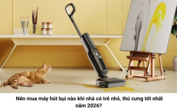 nen-mua-may-hut-bui-nao-khi-nha-co-tre-nho-thu-cung-1