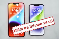 cach-kiem-tra-iphone-14-cu