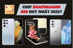 smartphone-chay-chip-snapdragon-888-hot-nhat-nam-2022