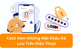 xem-mat-khau-da-luu-tren-dien-thoai__6_