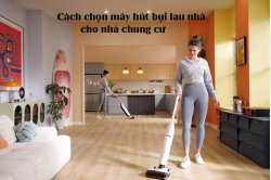 cach-chon-may-hut-bui-lau-nha-cho-nha-chung-cu