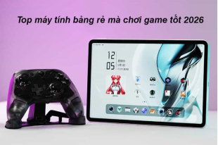 top-may-tinh-bang-re-ma-choi-game-tot-2026_