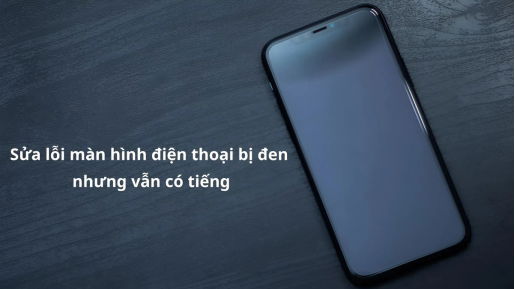 man-hinh-dien-thoai-bi-den-nhung-van-co-tieng